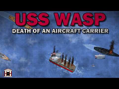 Death of the Aircraft Carrier USS Wasp, 1942 - Animated