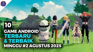 10 Game Android Terbaru dan Terbaik Rilis di Minggu Kedua Agustus 2025