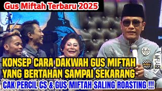GUS MIFTAH TERBARU 2025 FEAT CAK PERCIL CS - SPESIAL HARLAH PP ORA AJI & MILAD GUS MIFTAH