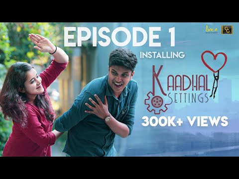 Kaadhal Settings (Ep-1) ❤️ ⚙️ - Installing | Love Comedy Tamil Web Series 2020 | #CinemaCalendar