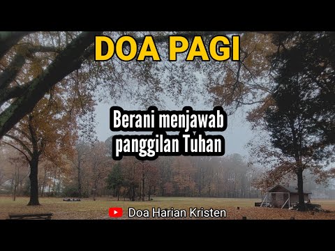 BERANI MENJAWAB PANGGILAN TUHAN - Renungan & Doa Pagi