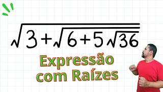 COMO RESOLVER essa Expressão com Raízes