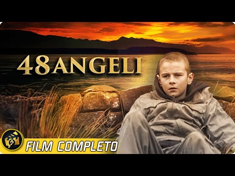 48 ANGELI | Film Completo in Italiano | Drammatico