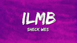 Sheck Wes - ILMB (Lyrics) ft. Travis Scott