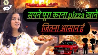 सपने पूरे करना पिज़्ज़ा खाने जितना आसान है #manifestation #motivation #lawofattraction 