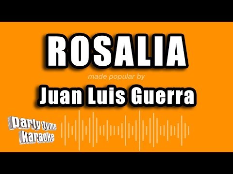 Juan Luis Guerra – Rosalia (Versión Karaoke)