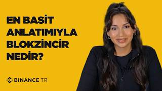 Binance TR Akademi | En Basit Anlatımıyla Blokzincir Nedir?