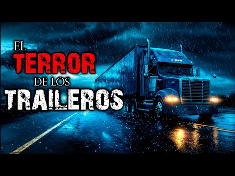 EL TERROR DE LOS TRAILEROS | Historias de Terror