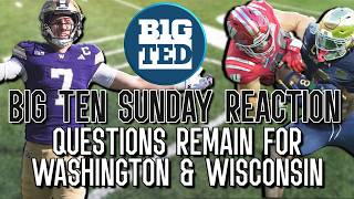 Big Ten Sunday REACTION - Lots of Questions Still Remain Following Washington Win, Wisconsin Loss