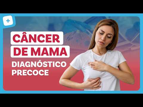 CÂNCER DE MAMA: diagnóstico, tipos e tratamento