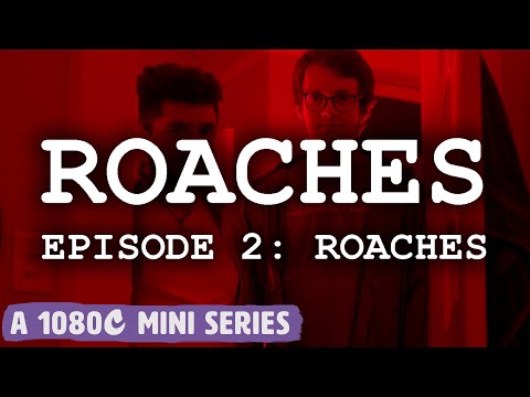 "Roaches" | ROACHES Episode 2