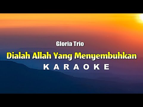 Dialah Allah Yang Menyembuhkan Karaoke - Gloria