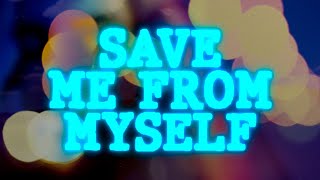 Brent Morgan - Save Me from Myself (Lyric Video)