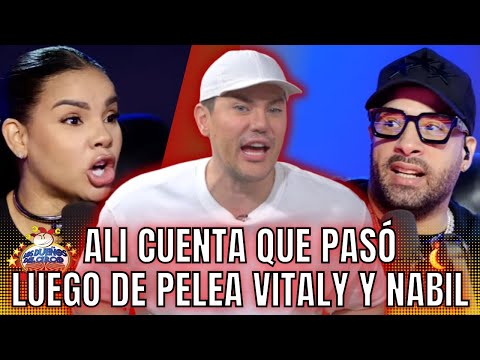 ALI CUENTA QUE PASÓ LUEGO DE PELEA VITALY Y NABIL/ PELEA ENRIQUE Y KENNY/ PELEA SIERVA Y PIRY/BREVES