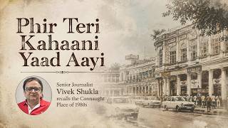 Rewind: Remembering Connaught Place of the 1980s