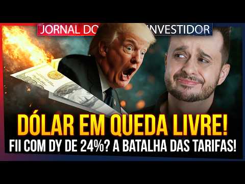 DÓLAR EM QUEDA! Será que o BRASIL está MELHORANDO? A GUERRA DAS TARIFAS! FII com 24% de DY?