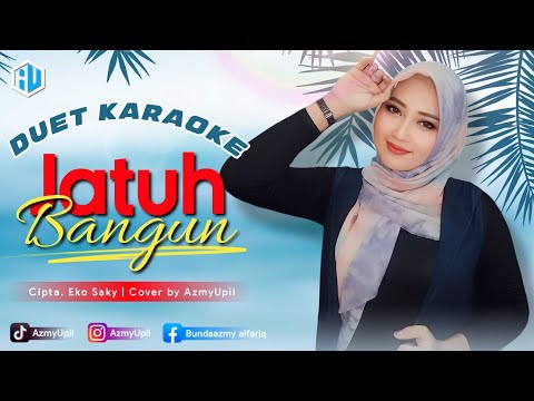 JATUH BANGUN - ( Meggy Z ) - KARAOKE DUET Bersama AzmyUpil