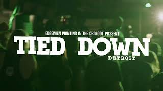 TIED DOWN DETROIT (Recap 2022)