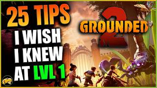 Grounded 2 - Ultimate Beginners Guide - Tips I Wish I Knew at Level 1