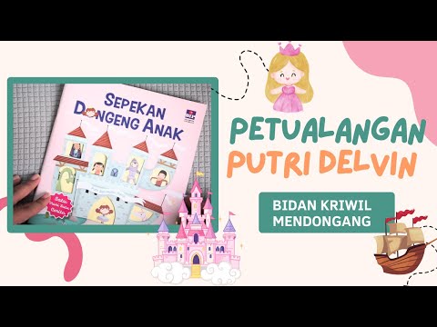 PETUALANGAN PUTRI DELVIN PART 1
