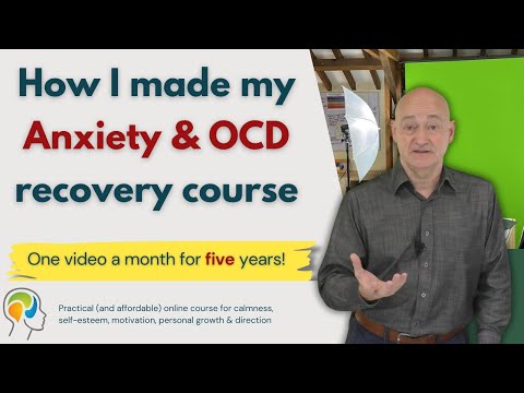 My Online Anxiety & OCD Course - Five years of intention, energy and desire, here's my story...