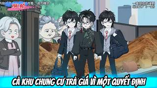 Full Có Kết : Cả Khu Chung Cư Trả Giá Vì Một Quyết Định -Tiểu Anh Sub