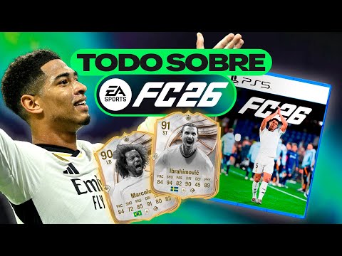 ¡YA ESTÁ AQUÍ! | TODO LO QUE TIENES QUE SABER de FC 26