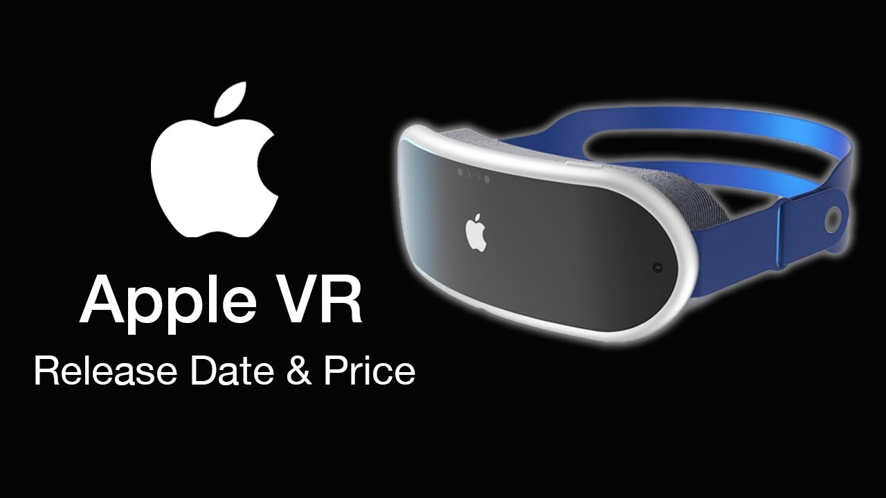 Apple VR Release Date and Price – 2022 Announcement