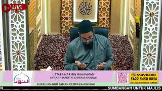 KULIAH MAGHRIB - Ustaz Umar Bin Muhammad   -  syarah hadith 40 Imam Nawawi
