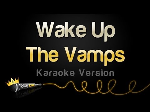 The Vamps – Wake Up (Karaoke Version)