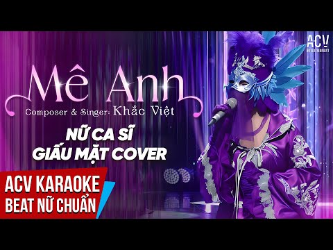 KARAOKE | MÊ ANH – Khắc Việt x Nữ Ca Sĩ Giấu Mặt Cover | Beat Tone Nữ Chuẩn