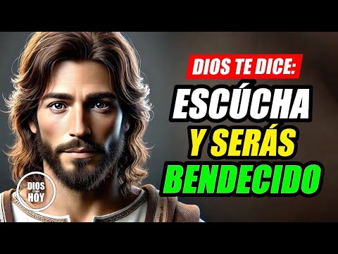 DIOS TE DICE HOY 😇 ESCUCHA Y SERÁS BENDECIDO