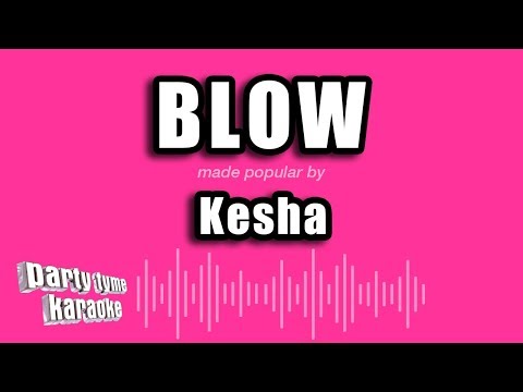 Kesha – Blow (Karaoke Version)