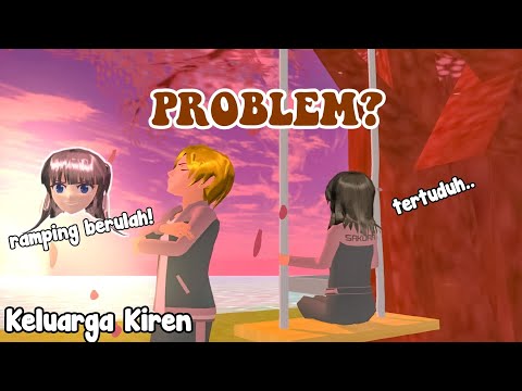 MASALAH?! || KELUARGA KIREN || DRAMA SAKURA SCHOOL SIMULATOR