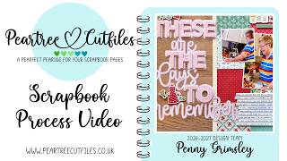 Scrapbook Process | Single Page | “These are the Days to Remember” | Peartree Cutfiles | Layout 184
