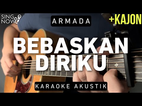 Bebaskan Diriku – Armada (Karaoke Akustik + Kajon)