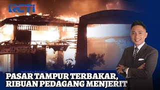 Update Pasar Taman Puring Terbakar Habis | SIS | 29/07