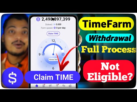 Time Farm Withdrawal Process || Time Farm Airdrop Claim LIVE || Time Farm Airdrop Not Eligible ?