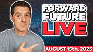 Forward Future Live 8.15.25