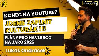 Konec na YOUTUBE? | Plány pro HAVLBROD na JARO26 - "Jdeme zaplnit KULTURÁK!"