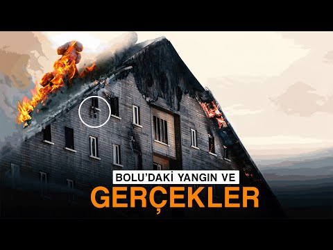 BOLUDAKİ YANGIN HAKKINDA GERÇEKLER ORTAYA ÇIKTI! (Yangın Alarmı Bilerek Kapatılmış?)