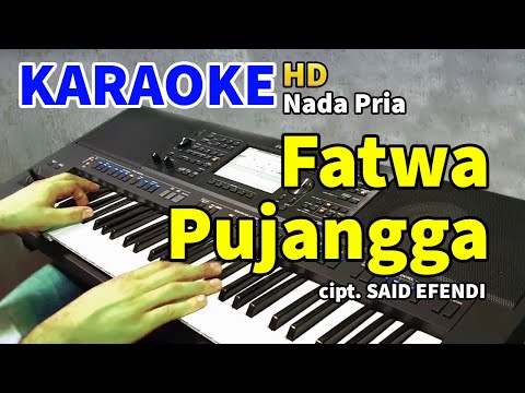 FATWA PUJANGGA - Karaoke Nada Pria