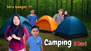 Camping 3 Hari || Seru banget !!!!