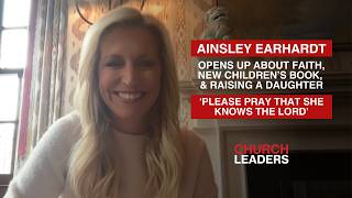 Ainsley Earhardt Opens Up About Faith, New Children's Book, and Raising a Daughter