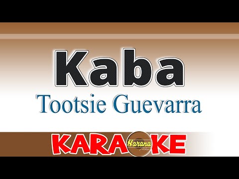 KABA - Tootsie Guevarra KARAOKE