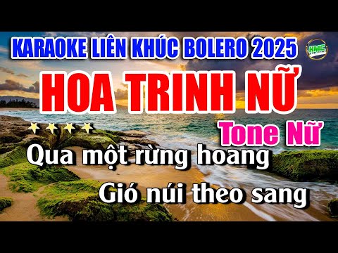 Karaoke Liên Khúc Nhạc Trữ Tình Tone Nữ Dễ Hát | Bolero Nhạc Xưa Bất Hủ | HOA TRINH NỮ