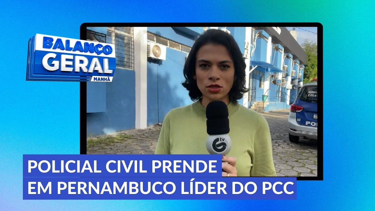 Policial Civil prende em Pernambuco l&iacute;der do PCC de S&atilde;o Paulo