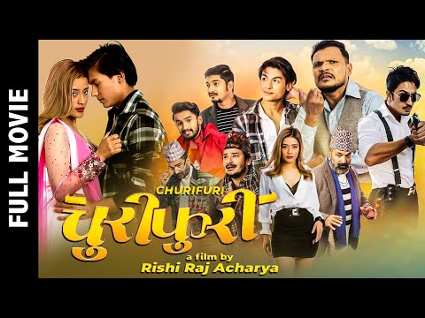 New Nepali Full Movie 2024 - CHURIFURI | Abishek Shrestha, Puja Panta, Rabindra Jha