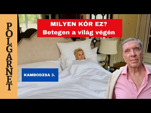 AMIKOR MINDEN ROSSZRA FORDUL! Tünde maláriás? TÚLÉLNI KAMBODZSÁT BETEGEN Kambodzsa 3. 4K Polgarnet