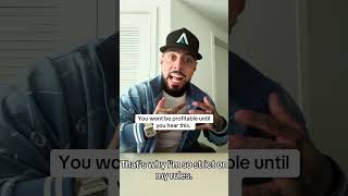 You wont be profitable until you hear this. Please listen to me.